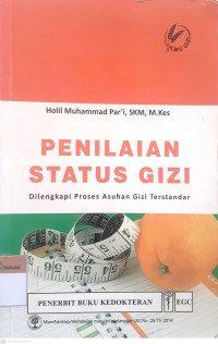 Penilaian status gizi: dilengkapi proses asuhan gizi terstandar