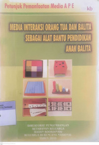 Media Interaksi Orang Tua dan Balita Sebagai Alat BantuPendidikan Anak Balita