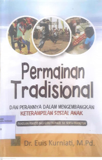 Permainan Tradisional : dan Perannya dalam Mengembangkan Keterampilan Sosial Anak