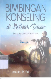 Bimbingan konseling di sekolah dasar : suatu pendekatan imajinatif