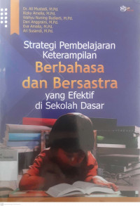 Strategi pembelajaran keterampilan berbahasa dan bersastra yang efektif di sekolah dasar