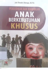 Pendidikan dan bimbingan Anak Berkebutuhan Khusus