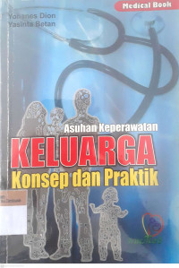 Asuhan keperawatan keluarga konsep dan praktik