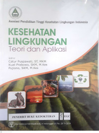 Kesehatan lingkungan; teori dan aplikasi