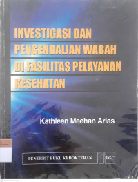 Investigasi dan pengendalian wabah di fasilitas pelayanan kesehatan