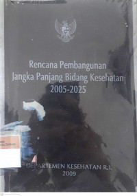 Rencana pengembangan jangka panjang bidang kesehatan 2005-2025