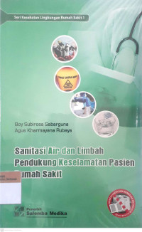 Sanitasi air dan limbah pendukung keselamatan pasien rumah sakit