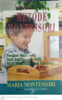 Metode montessori: panduan wajib untuk guru dan orangtua didik paud (pendidikan anak usia dini)