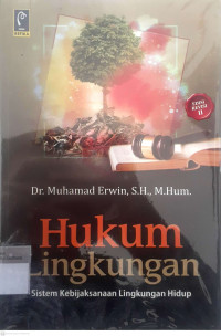 Hukum lingkungan: sistem kebijaksanaan lingkungan hidup