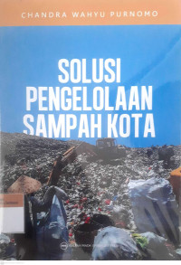 Solusi pengolahan sampah kota