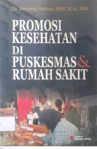 Promosi kesehatan di puskesmas & rumah sakit