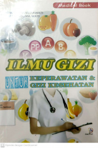 Ilmu gizi untuk keperawatan & gizi kesehtan