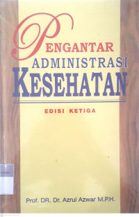 Pengantar administrasi kesehatan