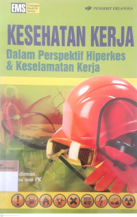 Kesehatan kerja dalam perspektif Hiperkes & keselamatan kerja