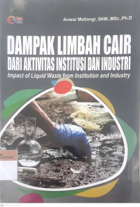 Dampak limbah cair dari aktivitas institusi dan industri (impact of liquid waste from institution and indrustry)