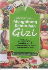 Tuntunan praktis menghitung kebutuhan gizi