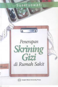 Penerapan skrining gizi di rumah sakit