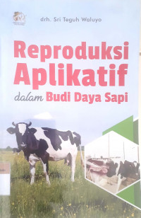Reproduksi aplikatif dalam budi daya sapi