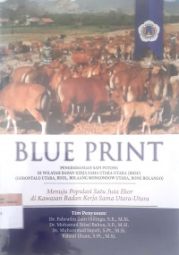 Blue print: Pengembangan sapi potong di wilayah Badan Kerja Sama Utara-Utara (BKSU)