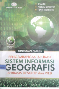 Tuntutan praktis pengembangan aplikasi sistem informasi geografis berbasis desktop dan web