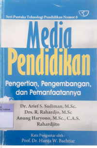 Media Pendidikan Pengertian, Pengembangan, dan Pemanfaatannya