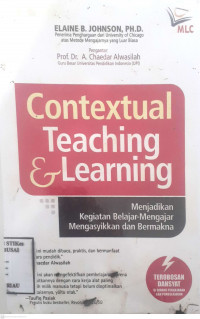 Contextual Teaching and Learning : Menjadikan Kegiatan Belajar-Mengajar Mengasyikkan dan Bermakna