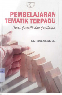 Pembelajaran Tematik Terpadu : Teori, Praktik dan Penilaian