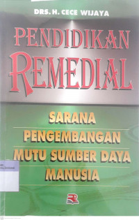 Pendidikan Remedial : Sarana Pengembangan Mutu Sumber Daya Manusia