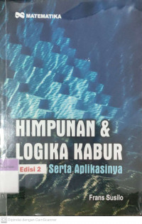Himpunan & logika kabur serta aplikasinya