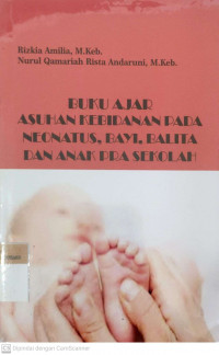 Buku ajar asuhan kebidanan pada neonatus, bayi, balita, dan anak pra sekolah