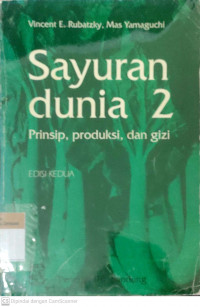 Sayuran dunia2 prinsip, produksi, dan gizi