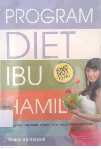 Program diet ibu hamil: panduan gizi dan nutrisi penting yang dipenuhi ibu hamil