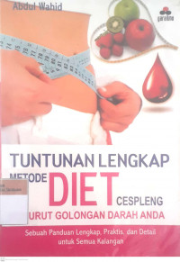 Tuntunan lengkap metode diet cespleng menurut golongan darah anda