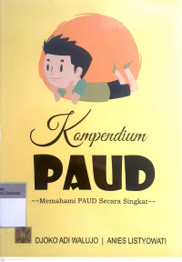 Kompendium paud : mehamami paud secara singkat