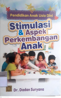 Pendidikan anak usia dini stimulasi & aspek perkembangan anak