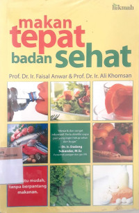 Makan tepat badan sehat