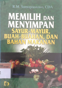 Memilih dan menyimpan sayur-mayur, buah-buahan, dan bahan makanan