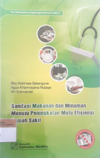 Sanitasi makanan dan minuman menuju peningkatan mutu efisiensi rumah sakit