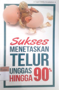 Sukses menetaskan telur unggas hingga 90%