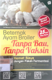 Beternak ayam broiler tanpa bau, tanpa vaksin