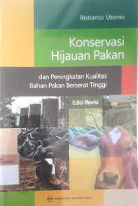 Konservasi Hijauan pakan: dan peningkatan kualitas bahan pakan berserat tinggi