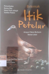 Beternak itik petelur: Dengan pakan berbasis bahan lokal