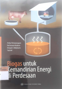 Biogas untuk kemandirian energi di perdesaan