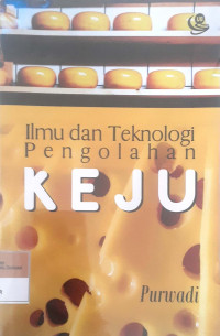 Ilmu dan teknologi pengolahan keju