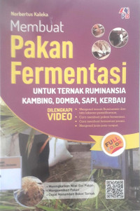 Membuat pakan fermentasi: Untuk ternak ruminansia kambing, domba, sapi, kerbau