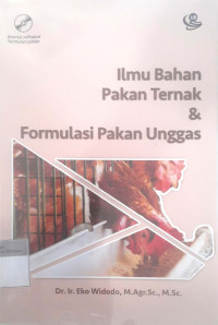 Ilmu bahan pakan ternak & formulasi pakan unggas