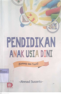 Pendidikan anak usia dini konsep dan teori