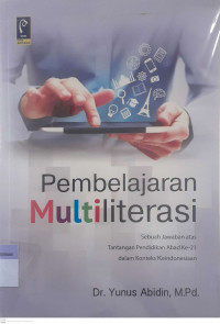 Pembelajaran Multiliterasi Sebuah Jawaban atas Tantangan Pendidikan Abad ke-21 dalam Konteks Keindonesiaan