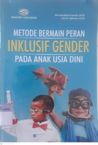 Metode Bermain Peran Inklusif Gender pada Anak Usia Dini