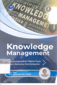 Knowledge management; mengintegrasikan digital tool dalam rencana pembelajaran